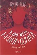 Ler Tudo nela brilha e queima: (Poesia Urbana), do autor Ryane Leão