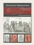 Ler Conversas reservadas: vozes públicas, conflitos políticos..., do autor Flávio José Gomes Cabral Ler Conversas reservadas: vozes públicas, conflitos políticos..., do autor Flávio José Gomes Cabral