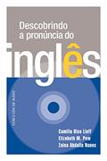 Ler Descobrindo a pronúncia do inglês, do autor Camilla Dixo Lieff; Elizabeth M. Pow; Zaina Abdalla Nunes