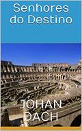 Ler Senhores do Destino, do autor Johan Dach
