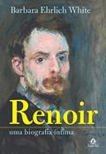 Ler Renoir: uma biografia íntima, do autor Barbara Ehrlich White