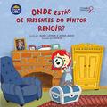 Ler Onde estão os presentes do pintor Renoir?, do autor Sueli Lemos; Edna Ande
