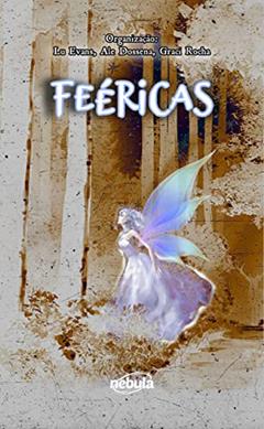 Feéricas, do autor Lu Evans; Graci Rocha; Ale Dossena