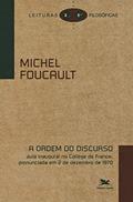 Ler A ordem do discurso: Aula inaugural no Collège de France, pronunciada em 2 de dezembro de 1970 (Leituras filosóficas), do autor Michel Foucault