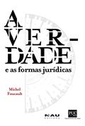 Ler A verdade e as formas jurídicas, do autor Michel Foucault