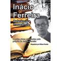 Ler Inácio Ferreira Referência e Irreverência, do autor Fátima A. Ferreira