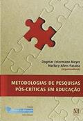 Ler Metodologias Pesq. Pos-Criticas Educacao - 03Ed/21, do autor Dagmar Meyer; Marlucy Alves Paraiso