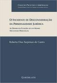 Ler O Incidente de Desconsideração da Personalidade Jurídica, do autor Roberta Dias Tarpinian