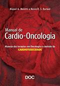 Ler Manual de Cardio-Oncologia. Manejo das Terapias em Oncologia e Controle da Cardiotoxidade, do autor Miguel Antônio Moretti; Heron Rhydan Saad Rached