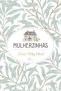 Mulherzinhas: 1, do autor Louisa May Alcott