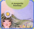 Ler A margarida friorenta, do autor Fernanda Lopes de Almeida Ler A margarida friorenta, do autor Fernanda Lopes de Almeida
