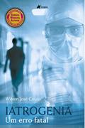 Ler Iatrogenia: um erro fatal, do autor Wilson José Couto