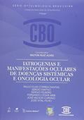 Ler Coleção CBO - Iatrogenias e Manifestações Oculares de Doenças Sistêmicas e Oncologia Ocular, do autor Vários autores Ler Coleção CBO - Iatrogenias e Manifestações Oculares de Doenças Sistêmicas e Oncologia Ocular, do autor Vários autores