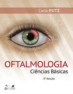 Oftalmologia: Ciências Básicas, do autor Carla Putz