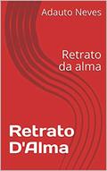 Ler Retrato D'Alma: Retrato da alma, do autor Adauto Neves