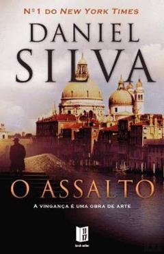 O Assalto, do autor Daniel Silva