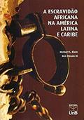 Ler A Escravidão Africana na América Latina e Caribe, do autor Herbert S. Klein; Ben Vinson III