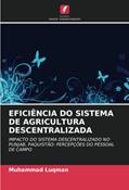 Ler EFICIÊNCIA DO SISTEMA DE AGRICULTURA DESCENTRALIZADA: IMPACTO DO SISTEMA DESCENTRALIZADO NO PUNJAB, PAQUISTÃO: PERCEPÇÕES DO PESSOAL DE CAMPO, do autor Muhammad Luqman Ler EFICIÊNCIA DO SISTEMA DE AGRICULTURA DESCENTRALIZADA: IMPACTO DO SISTEMA DESCENTRALIZADO NO PUNJAB, PAQUISTÃO: PERCEPÇÕES DO PESSOAL DE CAMPO, do autor Muhammad Luqman