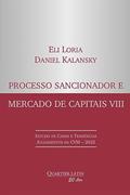 Ler Processo Sancionador e Mercado de Capitais VIII, do autor Eli Loria; Daniel Kalansky
