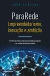 Ler ParaRede - Empreededorismo, inovação e ambição, do autor João Pereira