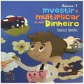 Ler Coleção Organização Financeira: Investir é Multiplicar o seu Dinheiro (Volume 4), do autor Danilo Zanini