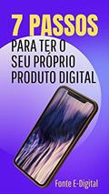 Ler Sete Passos Para Ter o Seu Próprio Produto Digital, do autor Fonte Digital Ler Sete Passos Para Ter o Seu Próprio Produto Digital, do autor Fonte Digital