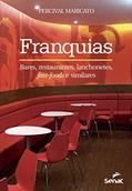 Ler Franquias: Bares, restaurantes, lanchonetes, fast-foods e similares, do autor Percival Maricato