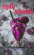 Ler Milk Shake (18 Contos Curtos), do autor Arthur Bardella