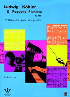 O pequeno pianista - Op. 189: 40 recreações para principiantes, do autor Ludwig Köhler
