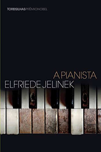 Ler A Pianista, do autor Elfriede Jelinek