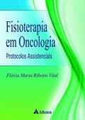 Ler Fisioterapia em Oncologia: Protocolos Assistenciais, do autor Flávia Maria Ribeiro Vital