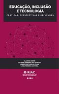 Ler EDUCAÇÃO, INCLUSÃO E TECNOLOGIA: PRÁTICAS, PERSPECTIVAS E REFLEXÕES : .., do autor Claudio Andre; Dayane dos; Jorge Silva; Luiza Dartoura