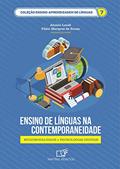 Ler Ensino de línguas na contemporaneidade: multimodalidade e tecnologias digitais (Coleção ensino-aprendizagem de línguas Livro 7), do autor Aluizio Lendl; Fábio Marques de Souza