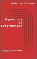 Ler Algoritmos de Programação: Exemplos Implementados - Revisado, do autor Rodrigo Pinto de Carvalho Ler Algoritmos de Programação: Exemplos Implementados - Revisado, do autor Rodrigo Pinto de Carvalho
