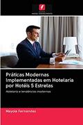 Ler Práticas Modernas Implementadas em Hotelaria por Hotéis 5 Estrelas: Hotelaria e tendências modernas, do autor Mayola Fernandes Ler Práticas Modernas Implementadas em Hotelaria por Hotéis 5 Estrelas: Hotelaria e tendências modernas, do autor Mayola Fernandes