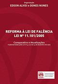 Ler REFORMA À LEI DE FALÊNCIA LEI NO 11.101/2005 : Comparativo e Atualizações implementadas pela Lei no14.112 de 24 de dezembro de 2020, do autor Edson Alvisi Neves; Dones Nunes Ler REFORMA À LEI DE FALÊNCIA LEI NO 11.101/2005 : Comparativo e Atualizações implementadas pela Lei no14.112 de 24 de dezembro de 2020, do autor Edson Alvisi Neves; Dones Nunes