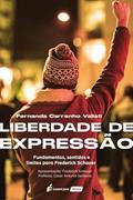Ler Liberdade de Expressão. Fundamentos, Sentidos e Limites Para Frederick Schauer - 2022, do autor Fernanda Carrenho Valiati Ler Liberdade de Expressão. Fundamentos, Sentidos e Limites Para Frederick Schauer - 2022, do autor Fernanda Carrenho Valiati