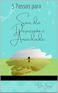 Ler 5 Passos para sair da depressão e ansiedade, do autor Rute Borges