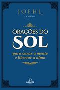 Ler Orações do Sol: Para curar a mente e libertar a alma, do autor L. B. Mello Neto