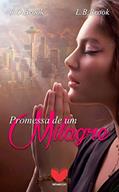 Ler Promessa de um milagre, do autor J.O. Brook; L.B. Brook Ler Promessa de um milagre, do autor J.O. Brook; L.B. Brook