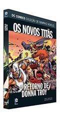 Ler Dc Graphic Novels Ed. 95 - Os Novos Titãs: O Retorno De Donna Troy, do autor Eaglemoss
