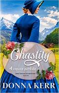 Ler Chastity: A esposa perfeita (série Esposas de Montana Livro 1), do autor Donna Kerr