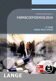 Compreendendo a Farmacoepidemiologia, do autor Yi Yang; Donna West-Strum