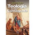Ler Teologia da Vida Consagrada, do autor Lourenço Kearns