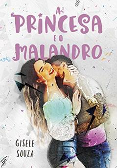 A Princesa e o Malandro (Aparências 3), do autor Gisele Souza