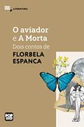 Ler O aviador e A Morta - dois contos de Florbela Espanca (MiniPops), do autor Florbela Espanca Ler O aviador e A Morta - dois contos de Florbela Espanca (MiniPops), do autor Florbela Espanca