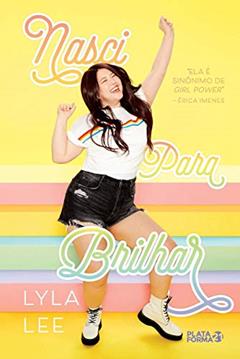 Nasci para Brilhar, do autor Lyla Lee