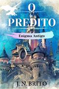 Ler O Predito: Enigma Antigo (Portuguese Edition), do autor J. N. Brito