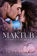Ler Maktub: Estava Escrito, do autor Taiza Souza