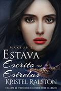 Ler Estava Escrito nas Estrelas: Maktub 2, do autor Kristel Ralston